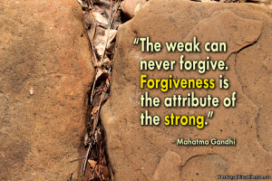 Forgiveness - Gandhi